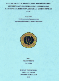 ANALISA NILAI LAJU KEAUSAN HASIL PELAPISAN NIKEL-KROM DENGAN VARIASI TEGANGAN LISTRIK & pH LARUTAN PADA ELEKTROPLATING BAJA KARBON RENDAH ST-37
