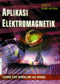 Aplikasi elektomagnetik jilid 2 / Liang Chi Shen, Jin Au Kong