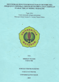 Image of IDENTIFIKASI PENUTUR MENGGUNAKAN METODE MEL FREQUENCY CEPSTRAL COEFFICIENTS (MFCC) DAN JARINGAN SYARAF TIRUAN MODEL MADALINE