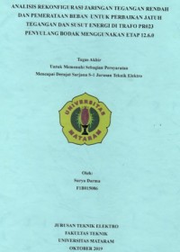 ANALISIS REKONFIGURASI JARINGAN TEGANGAN RENDAH DAN PEMERATAAN BEBAN  UNTUK PERBAIKAN JATUH TEGANGAN DAN SUSUT ENERGI DI TRAFO PR023 PENYULANG BODAK MENGGUNAKAN ETAP 12.6.0