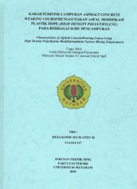 KARAKTERISTIK CAMPURAN ASPHALT CONCRETE WEARING COURSE MENGGUNAKAN ASPAL MODIFIKASI PLASTIK HDPE (HIGH DENSITY POLYETHYLENE) PADA BERBAGAI SUHU PENCAMPURAN