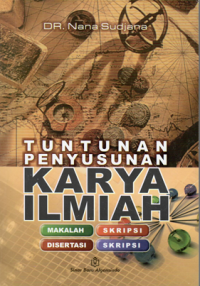 Tuntunan penyusunan karya ilmiah/Nana Sudjana