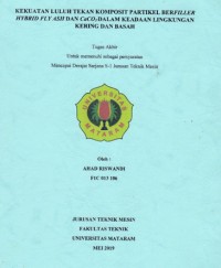 Kekuatan Luluh Tekan Komposit Partikel Berfiller Hybrid Fly Ash Dan Caco3 Dalam Keadaan Lingkungan Kering Dan Basah.