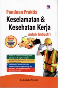 PANDUAN PRAKTIS KESELAMATAN DAN KESEHATAN KERJA UNTUK INDUSTRI