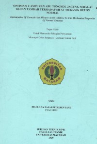 Image of OPTIMASI CAMPURAN ABU TONGKOL JAGUNG SEBAGAI BAHAN TAMBAH TERHADAP SIFAT MEKANIK BETON NORMAL