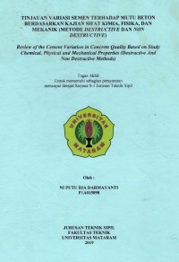 TINJAUAN VARIASI SEMEN TERHADAP MUTU BETON BERDASARKAN KAJIAN SIFAT KIMIA, FISIKA, DAN MEKANIK (METODE DESTRUCTIVE DAN NON DESTRUCTIVE)