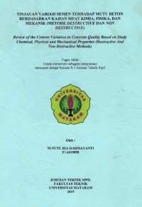 TINJAUAN VARIASI SEMEN TERHADAP MUTU BETON BERDASARKAN KAJIAN SIFAT KIMIA, FISIKA, DAN MEKANIK (METODE DESTRUCTIVE DAN NON DESTRUCTIVE)