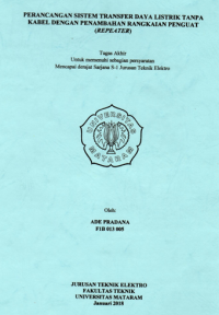 PERANCANGAN SISTEM TRANSFER DAYA LISTRIK TANPA KABEL DENGAN PENAMBAHAN RANGKAIAN PENGUAT (REPEATER)