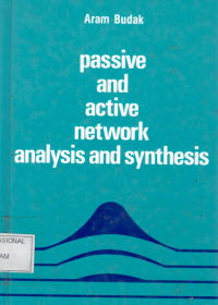 Passive and active network analysis and synthesis / Aram Budak