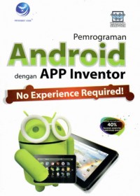 Pemrograman android dengan APP inventor / Nikodemus WK