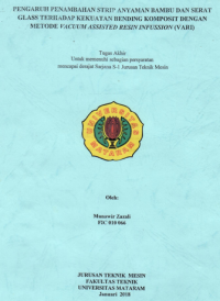 Pengaruh penambahan strip anyaman bambu dan serat glass terhadap kekuatan bending komposit dengan metode vacuum assisted resin infussion (vari)