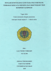 Pengaruh penyelipan z-pin pada polyurethane terhadap kekuatan bending dan drop weight test komposit sandwich