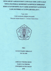 Pengaruh variasi sudut z-pin dan tipe z-pin x dan tipe k material komposit sandwich terhadap kekuatan bending dan tarik komposit sandwich yang diperkuat z-pin lidi kelapa