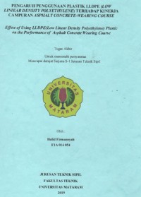 PENGARUH PENGGUNAAN PLASTIK LLDPE (LOW LINIEAR DENSITY POLY ETHYLENE) TERHADAP KINERJA CAMPURAN ASPHALT CONCRETE-WEARING COURSE