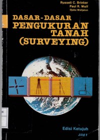 Dasar dasar pengukuran tanah (sureying) / Edisi Ketujuh Jilid 2 Thn 1997