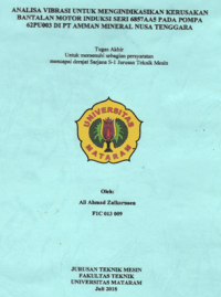 Analisa Vibrasi untuk Mengindikasikan Kerusakan Bantalan Motor Induksi Seri 6857AA5 pada Pompa 62PU003 di PT Amman Mineral Nusa Tenggara
