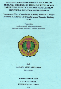 ANALISIS PENGARUH KELOMPOK USIA DALAM PERILAKU BERKENDARA TERHADAP KECELAKAAN LALU LINTAS DI KOTA MATARAM MENGGUNAKAN STRUCTURAL EQUATION MODELING (SEM)