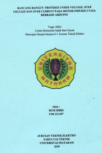 RANCANG BANGUN  PROTEKSI UNDER VOLTAGE, OVER VOLTAGE DAN OVER CURRENT PADA MOTOR INDUKSI 3 FASA  BERBASIS ARDUINO
