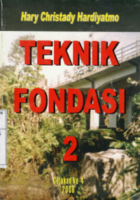 Teknik Fondasi 2 / Hary Christady Hardiyatmo