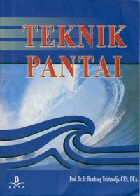 TEKNIK PANTAI  /BAMBANG TRIATMODJO