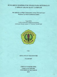 PENGARUH TEMPERATUR TINGGI PADA KETEBALAN
LAPISAN ARANG KAYU LAMINASI